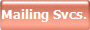 Mailing Svcs.